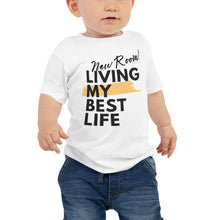 Cargar imagen en el visor de la galería, New Room Living My Best Life Baby/Toddler Tshirt