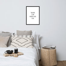Cargar imagen en el visor de la galería, Together Is My Favorite Place To Be
