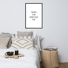 Cargar imagen en el visor de la galería, Together Is My Favorite Place To Be
