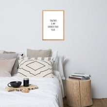 Cargar imagen en el visor de la galería, Together Is My Favorite Place To Be
