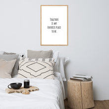 Cargar imagen en el visor de la galería, Together Is My Favorite Place To Be
