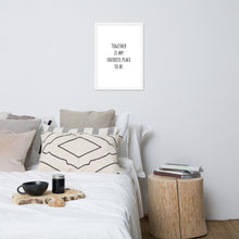 Cargar imagen en el visor de la galería, Together Is My Favorite Place To Be
